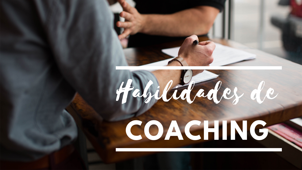 Lee más sobre el artículo Habilidades de Coaching